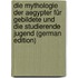 Die Mythologie Der Aegypter Für Gebildete Und Die Studierende Jugend (German Edition)