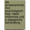 Die Temperamente; Ihre Psychologisch Begr Ndete Erkenntnis Und P Dagogische Behandlung door Franz Muszy Ski