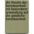 Die Theorie Der Beredsamkeit: Mit Besonderer Anwendung Auf Die Geistliche Beredsamkeit