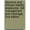 Directors and Officers Liability: Exposures, Risk Management and Coverage, 2nd Edition door Joseph P. Monteleone