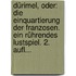 Dürimel, Oder: Die Einquartierung Der Franzosen. Ein Rührendes Lustspiel. 2. Aufl...