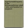 Eigentumsdelinquenz in der frühneuzeitlichen Stadt - Köln und Frankfurt im Vergleich by Andrea Franz