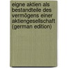 Eigne Aktien Als Bestandteile Des Vermögens Einer Aktiengesellschaft (German Edition) by Konrad Cosack