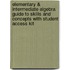 Elementary & Intermediate Algebra Guide to Skills and Concepts with Student Access Kit