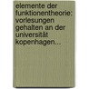 Elemente Der Funktionentheorie: Vorlesungen Gehalten An Der Universität Kopenhagen... by Niels Nielsen