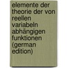 Elemente Der Theorie Der Von Reellen Variabeln Abhängigen Funktionen (German Edition) door Grelle Friedrich