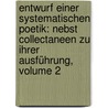 Entwurf Einer Systematischen Poetik: Nebst Collectaneen Zu Ihrer Ausführung, Volume 2 door Christian A. Clodius