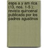 Espa A Y Am Rica (13, Nos. 1-5 ); Revista Quincenal Publicada Por Los Padres Agustinos