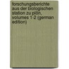 Forschungsberichte Aus Der Biologischen Station Zu Plön, Volumes 1-2 (German Edition) door Station Zu PlöN. Biologische