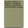 Genitive Variation in English: Conceptual Factors in Synchronic and Diachronic Studies door Anette Rosenbach