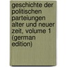 Geschichte Der Politischen Parteiungen Alter Und Neuer Zeit, Volume 1 (German Edition) door Wachsmuth Wilhelm