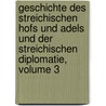 Geschichte Des Streichischen Hofs Und Adels Und Der Streichischen Diplomatie, Volume 3 door Eduard Vehse