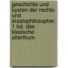 Geschichte Und Systen Der Rechts- Und Staatsphilosophie: 1 Bd. Das Klasische Alterthum door Karl Hildenbrand