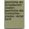 Geschichte der europäischen Staaten: Geschichte des russisschen Staates. Vierter Band by Philipp Strahl