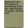 Geschichte des Herzogthums Würtenberg unter der Regierung der Herzogen, Zehnter Theil door Christian Friedrich Sattler