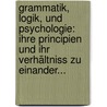 Grammatik, Logik, Und Psychologie: Ihre Principien Und Ihr Verhältniss Zu Einander... by Heymann Steinthal