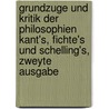 Grundzuge und Kritik der Philosophien Kant's, Fichte's und Schelling's, zweyte Ausgabe door Johann Andreas Wendel