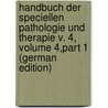 Handbuch Der Speciellen Pathologie Und Therapie V. 4, Volume 4,part 1 (German Edition) by Ziemssen Hugo