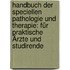 Handbuch Der Speciellen Pathologie Und Therapie: Für Praktische Ärzte Und Studirende