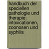 Handbuch Der Speciellen Pathologie Und Therapie: Intoxicationen, Zoonosen Und Syphilis door Rudolf Virchow