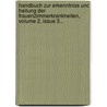Handbuch Zur Erkenntniss Und Heilung Der Frauenzimmerkrankheiten, Volume 2, Issue 3... by [Adam] Elias Von Siebold