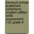 Harcourt School Publishers Collections: Student Edition Skills Assessment (12) Grade 4