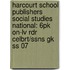 Harcourt School Publishers Social Studies National: 6pk On-lv Rdr Celbrt/ssns Gk Ss 07