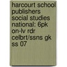 Harcourt School Publishers Social Studies National: 6pk On-lv Rdr Celbrt/ssns Gk Ss 07 door Hsp