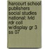 Harcourt School Publishers Social Studies National: Lvld Rdr Coll W/display Gr 3 Ss 07