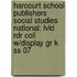 Harcourt School Publishers Social Studies National: Lvld Rdr Coll W/display Gr K Ss 07