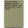 Harcourt School Publishers Social Studies National: Unit Big Book Unit 1 Ss 07 Grade 1 door Hsp
