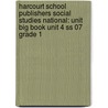 Harcourt School Publishers Social Studies National: Unit Big Book Unit 4 Ss 07 Grade 1 door Hsp