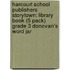 Harcourt School Publishers Storytown: Library Book (5 Pack) Grade 3 Donovan's Word Jar