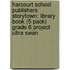 Harcourt School Publishers Storytown: Library Book (5 Pack) Grade 6 Project Ultra Swan