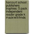 Harcourt School Publishers Trophies: 5 Pack Independent Reader Grade K Mack/Will/Frnds