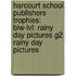 Harcourt School Publishers Trophies: Blw-Lvl: Rainy Day Pictures G2 Rainy Day Pictures