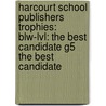 Harcourt School Publishers Trophies: Blw-Lvl: The Best Candidate G5 The Best Candidate by Hsp