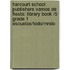 Harcourt School Publishers Vamos De Fiesta: Library Book /5 Grade 1 Escuelas/Todo/Mndo