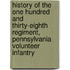 History of the One Hundred and Thirty-Eighth Regiment, Pennsylvania Volunteer Infantry