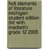 Holt Elements Of Literature Michigan: Student Edition (Kit With Macbeth) Grade 12 2005
