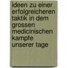 Ideen zu einer erfolgreicheren Taktik in dem grossen medicinischen Kampfe unserer Tage door Scheve