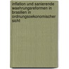 Inflation Und Sanierende Waehrungsreformen in Brasilien in Ordnungsoekonomischer Sicht door Heiko Wacker