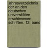 Jahresverzeichnis der an den Deutschen Universitäten erschienenen Schriften. 12. Band by Preussische Staatsbibliothek