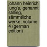 Johann Heinrich Jung's, Genannt Stilling, Sämmtliche Werke, Volume 4 (German Edition) door Heinrich Jung-Stilling Johann