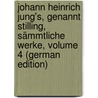 Johann Heinrich Jung's, Genannt Stilling, Sämmtliche Werke, Volume 4 (German Edition) by Heinrich Jung-Stilling Johann