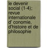 Le Devenir Social (1-4); Revue Internationale D' Conomie, D'Histoire Et de Philosophie door Livres Groupe