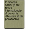Le Devenir Social (5-9); Revue Internationale D' Conomie, D'Histoire Et de Philosophie door Livres Groupe