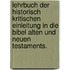 Lehrbuch der historisch kritischen Einleitung in die Bibel Alten und Neuen Testaments.
