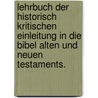 Lehrbuch der historisch kritischen Einleitung in die Bibel Alten und Neuen Testaments. door Wilhelm Martin Leberecht de Wette