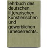 Lehrbuch des deutschen litterarischen, künstlerischen und gewerblichen Urheberrechts. by Paul Daude